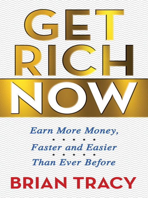 Title details for Get Rich Now by Brian Tracy - Wait list